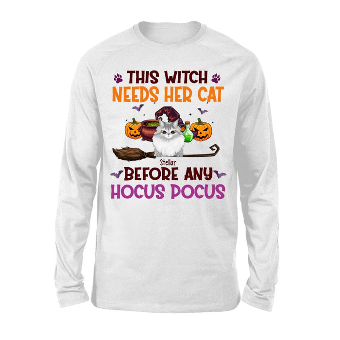 Personalized Shirt, Up To 4 Cats, This Witch Needs Her Cats Before Any Hocus Pocus - Halloween Gift, Gift For Cat Lovers