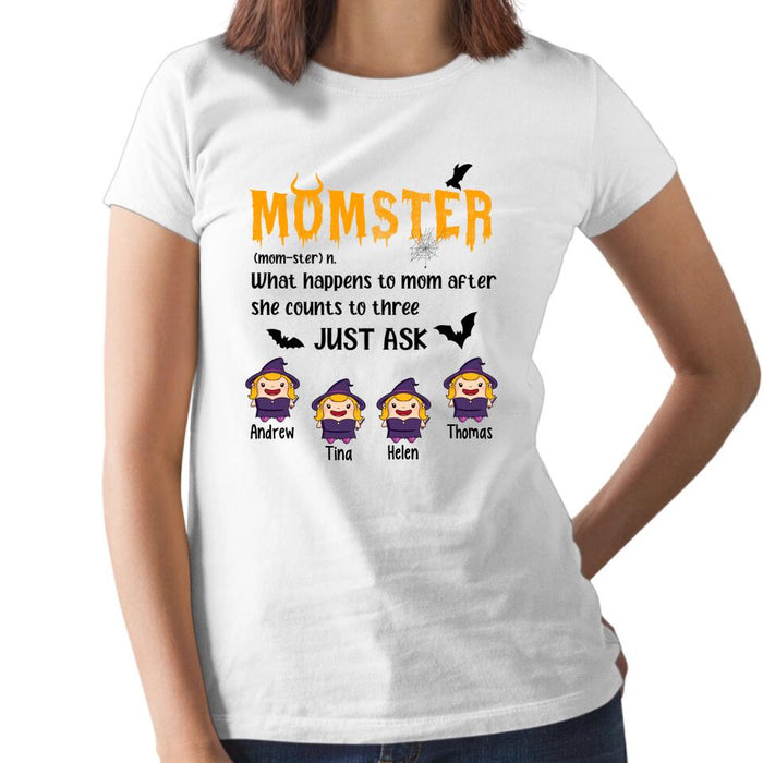 What Happens to Mom After She Counts to Three - Halloween Personalized Gifts Custom Shirt for Family