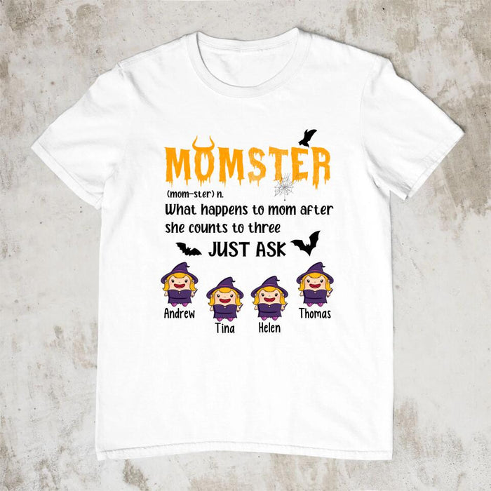 What Happens to Mom After She Counts to Three - Halloween Personalized Gifts Custom Shirt for Family