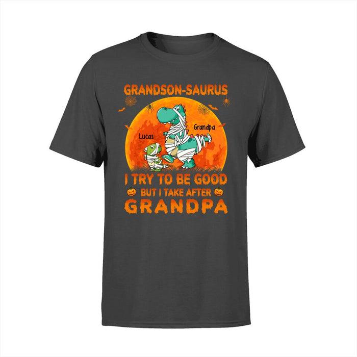 I Try To Be Good But I Take After Grandpa - Halloween Personalized Gifts Custom Shirt For Grandson
