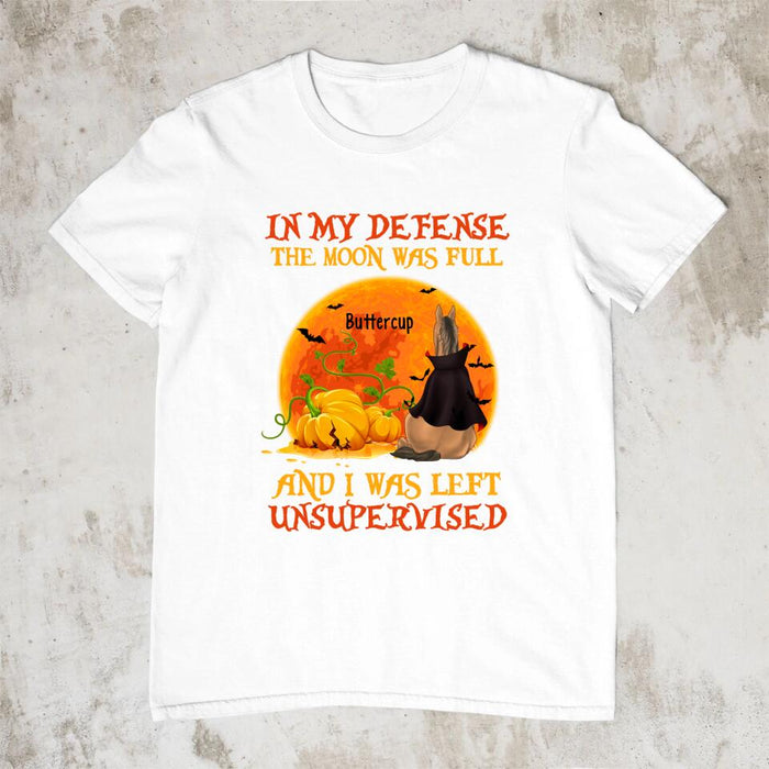 Personalized Shirt, In My Defense The Moon Was Full And I Was Left Unsupervised, Halloween Gifts For Horse Lovers