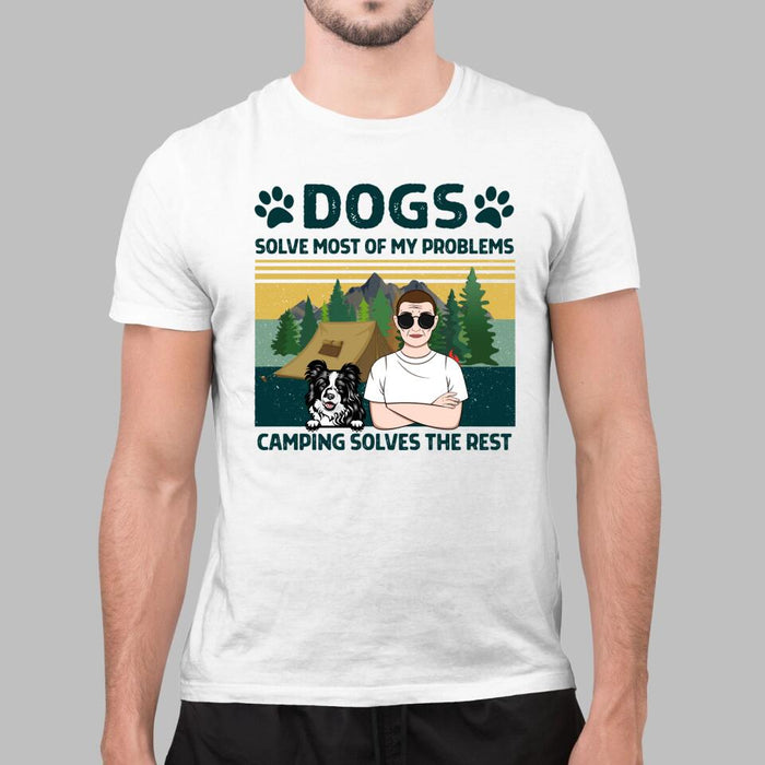 Personalized Shirt, Dogs Solve Most Of My Problems, Camping Solves The Rest, Gifts For Camping Lovers, Dog Lovers
