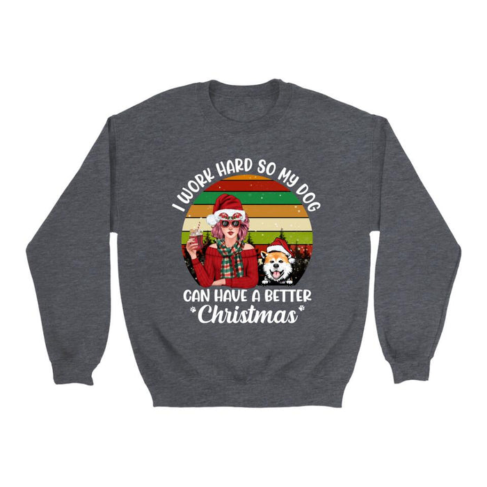 Personalized Shirt, I Work Hard So My Dogs Can Have A Better Christmas, Christmas Gift For Dog Lovers