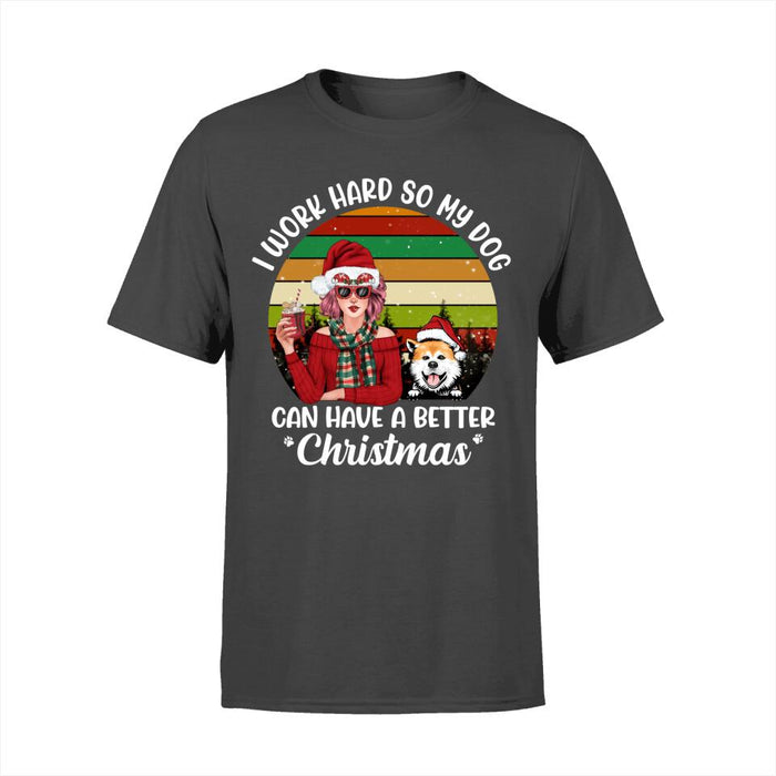 Personalized Shirt, I Work Hard So My Dogs Can Have A Better Christmas, Christmas Gift For Dog Lovers