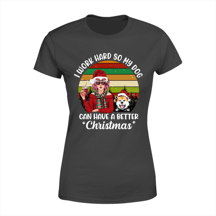 Personalized Shirt, I Work Hard So My Dogs Can Have A Better Christmas, Christmas Gift For Dog Lovers