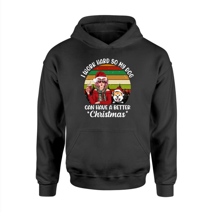 Personalized Shirt, I Work Hard So My Dogs Can Have A Better Christmas, Christmas Gift For Dog Lovers