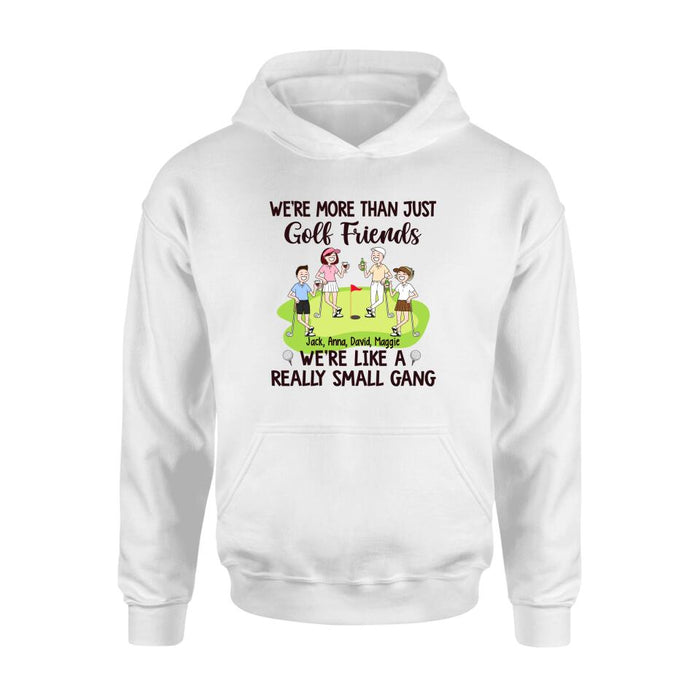 We're More Than Just Golf Friends - Personalized Shirt For Friends, Her, Him, Golf