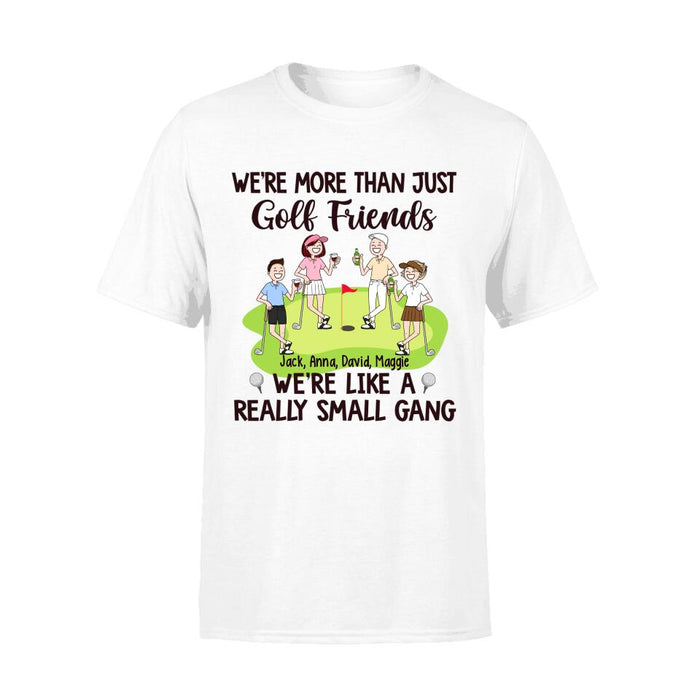 We're More Than Just Golf Friends - Personalized Shirt For Friends, Her, Him, Golf