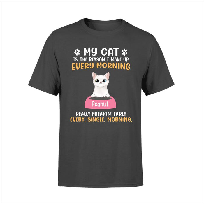 My Cat Is The Reason I Wake Up Every Morning - Personalized Gifts Custom Shirt For Cat Mom