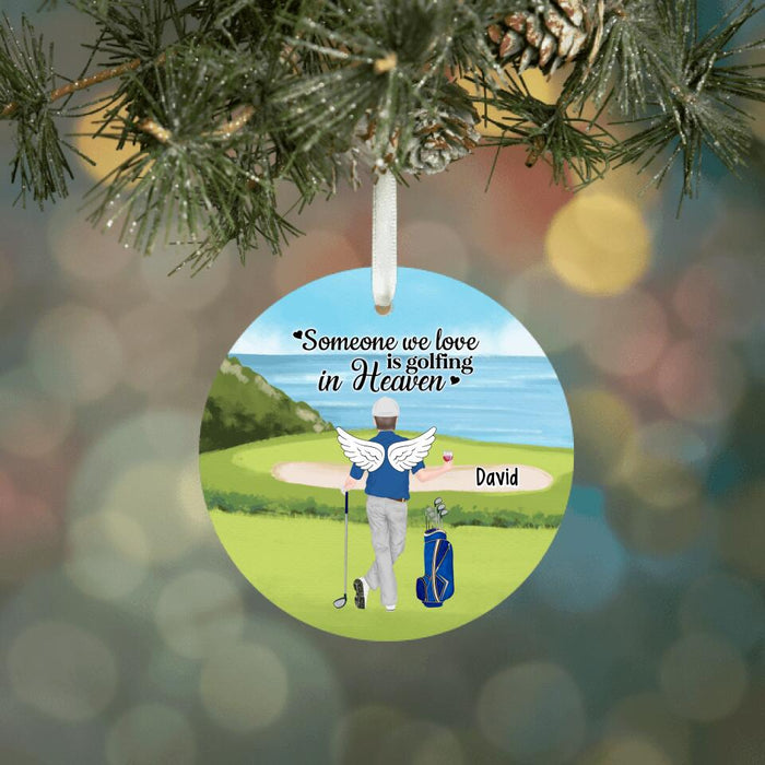 Someone We Love Is Golfing In Heaven - Personalized Golfer Memorial Ornament, Memorial Golf Gift