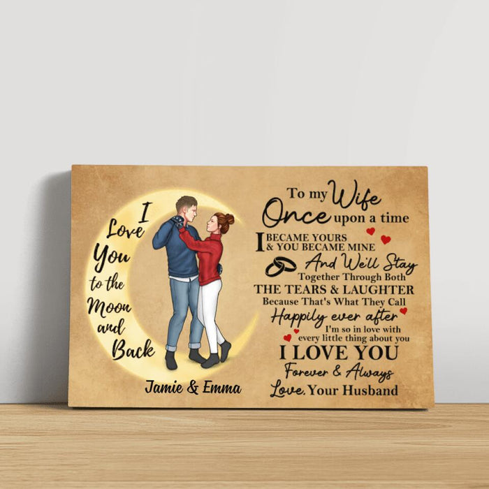 To My Wife Once Upon A Time I Became Yours Dancing Couple - Personalized Canvas For Her