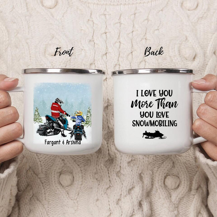 I Love You More Than You Love Snowmobiling - Personalized Gifts Custom Enamel Mug for Kid for Parents