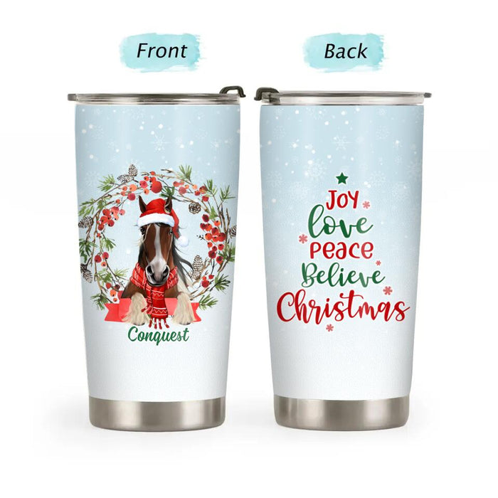 Personalized Tumbler 20oz, Joy love Peace Believe Christmas, Horse Wreath, Christmas Gift For Horse Lovers