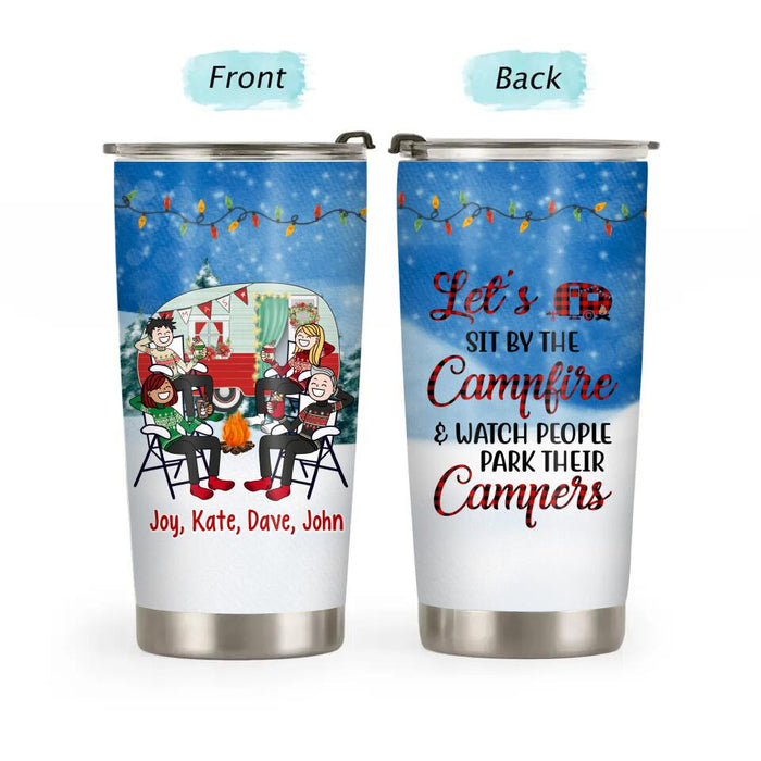 Personalized Tumbler, Gift For Family And Friends, Up To 4 People, Let's Sit By The Campfire And Watch People Park Their Campers