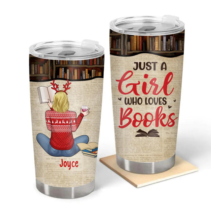 Just A Girl Who Loves Books - Personalized Tumbler For Book, Reading Lovers