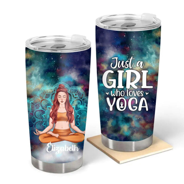 Just A Girl Who Loves Yoga - Personalized Tumbler For Her, Yoga