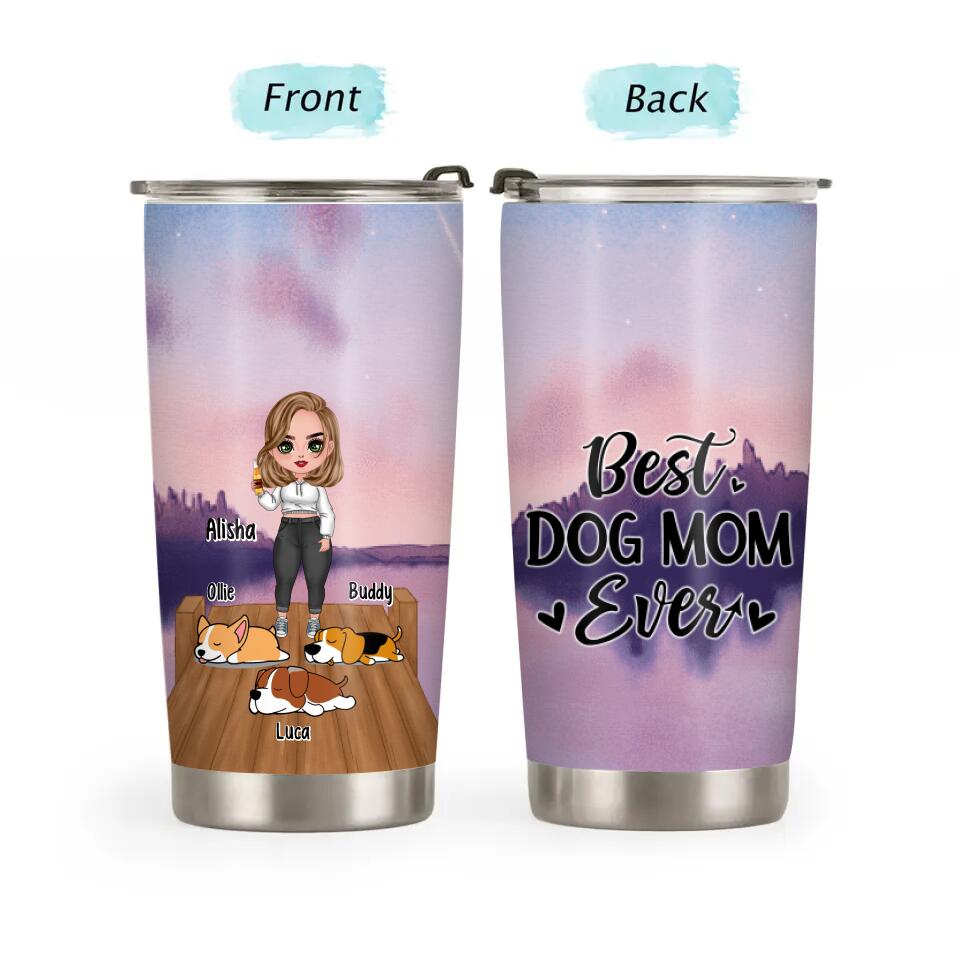 Best Dog Mom Ever - Personalized Tumbler Cup - Gift For Dog Lover – Macorner