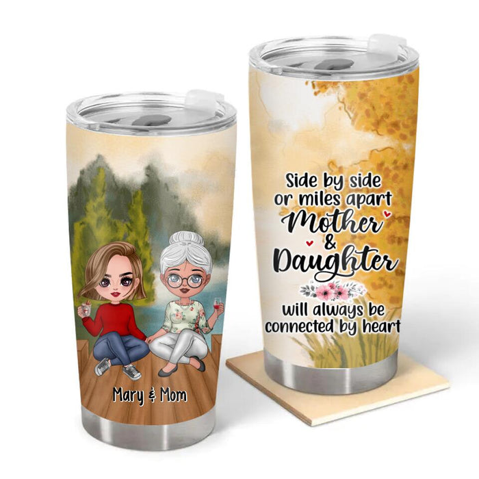 Mother and Daughter Will Always Be Connected by Heart - Personalized Gifts Custom Tumbler for Daughter for Mom