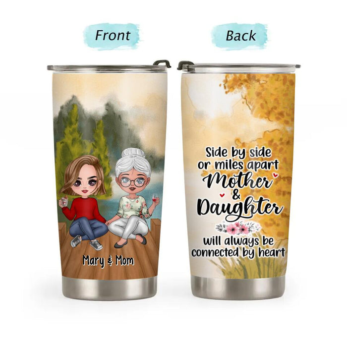 Mother and Daughter Will Always Be Connected by Heart - Personalized Gifts Custom Tumbler for Daughter for Mom