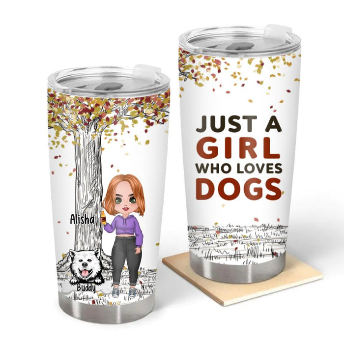 Just a Girl Who Loves Dogs - Personalized Gifts Custom Dog Tumbler for Dog Mom, Dog Lovers