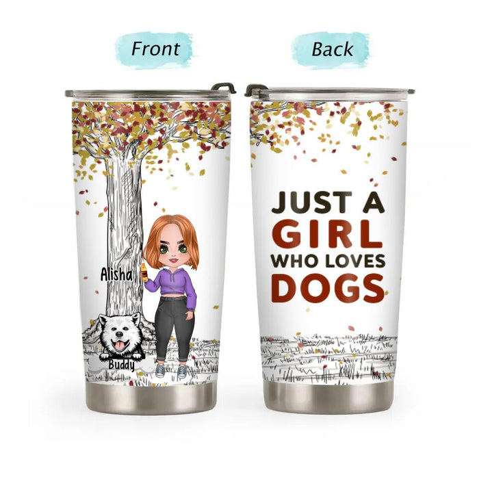 Just a Girl Who Loves Dogs - Personalized Gifts Custom Dog Tumbler for Dog Mom, Dog Lovers