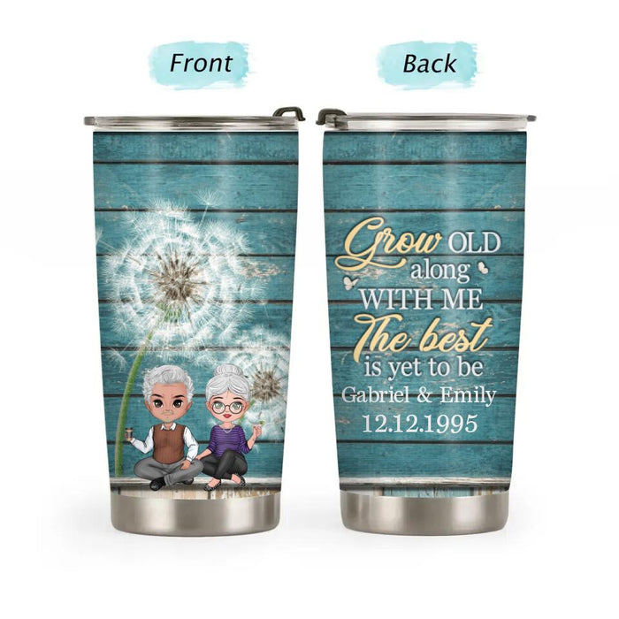 Grow Old Along With Me The Best Is Yet To Be - Personalized Tumbler For Him, Her, Couples, Anniversary