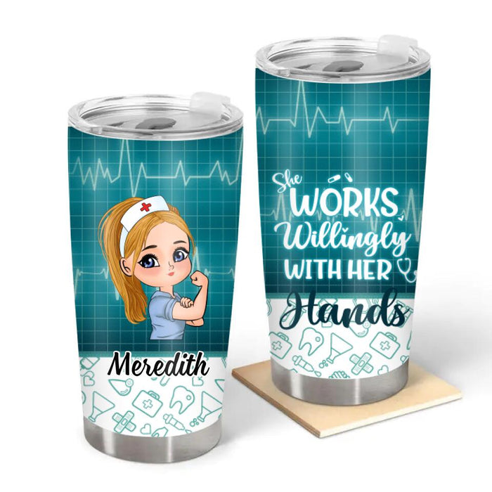 She Works Willingly With Her Hands - Personalized Wine Tumbler For Her, Nurse