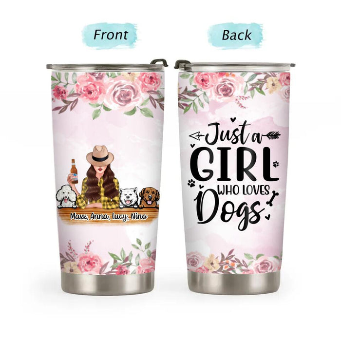 Just a Girl Who Loves Dogs - Personalized Tumbler for Dog Mom, Custom Gift for Dog Lovers