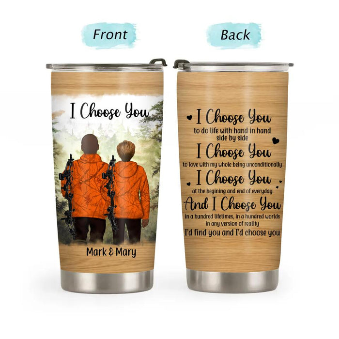 Personalized Tumbler, I Choose You, Hunting Partners, Hunting Couple, Gift For Hunting Fans