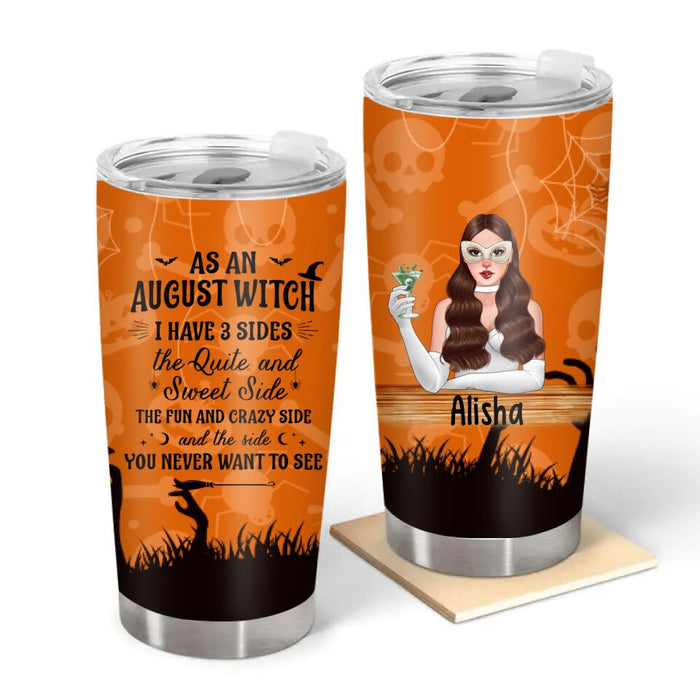 Personalized Tumbler, I Have 3 Sides, A Witch Has 3 Sides, Halloween Gift
