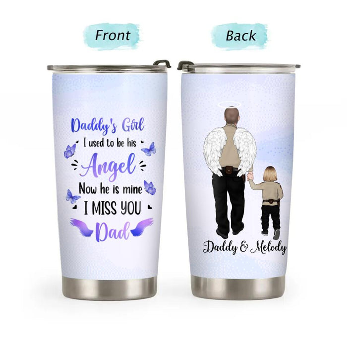 Daddy's Girl I Used to Be His Angel, Now He is Mine - Personalized Gifts Custom Memorial Tumbler for Dad, Memorial Gifts