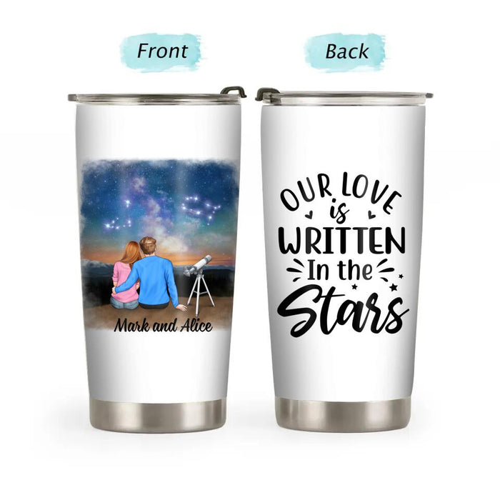 Our Love Is Written In The Stars - Personalized Tumbler For Couples, For Astronomy Lovers