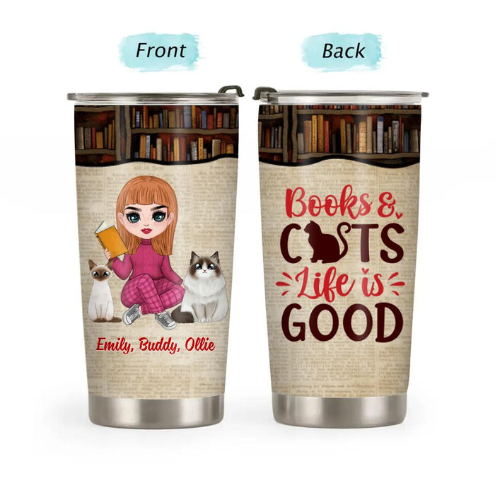 Books and Cats Life Is Good - Personalized Gifts Custom Cat Tumbler for Cat Mom, Cat Lovers