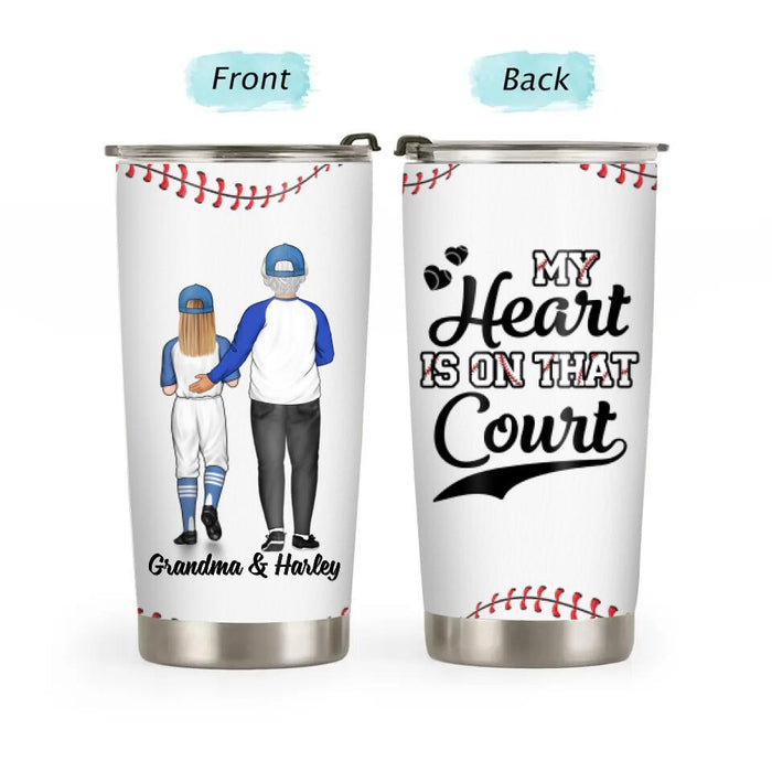 My Heart Is on That Court - Personalized Gifts Custom Baseball Tumbler for Grandma, Baseball Lovers