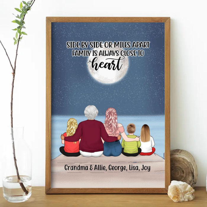 Side by Side or Miles Apart, Family Is Always Close to Heart - Personalized Gifts Custom Poster for Grandma