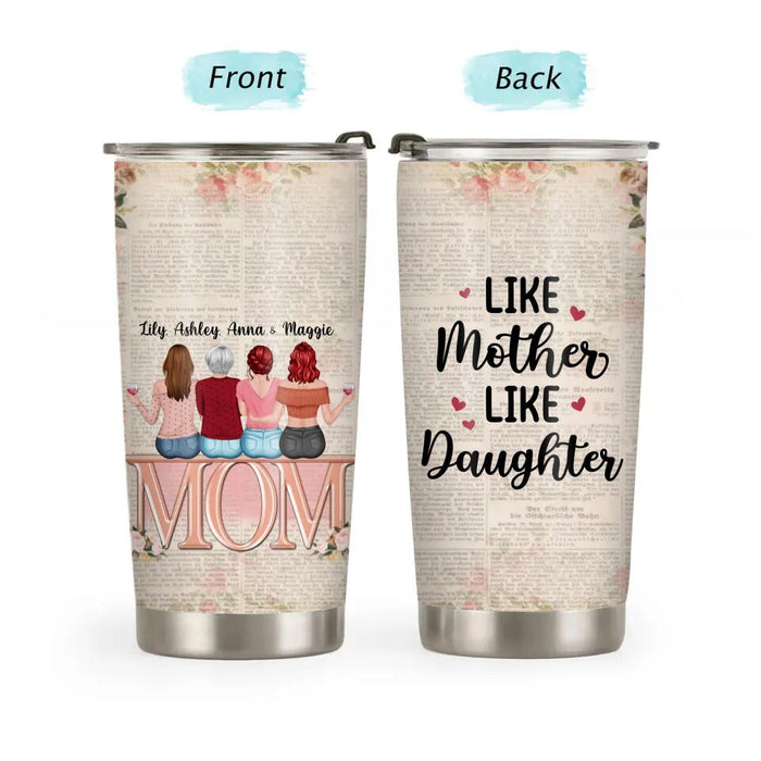 Life Mother Like Daughter - Mother's Day Personalized Gifts - Custom Tumbler for Mom