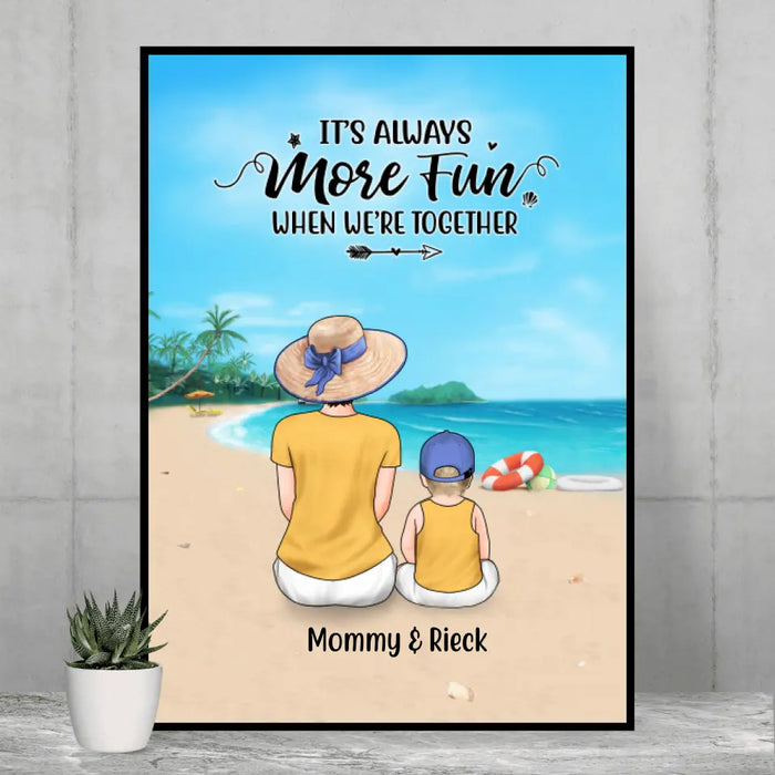 It's Always More Fun When We're Together - Personalized Gifts Custom Family Poster for Mom, Family Lovers