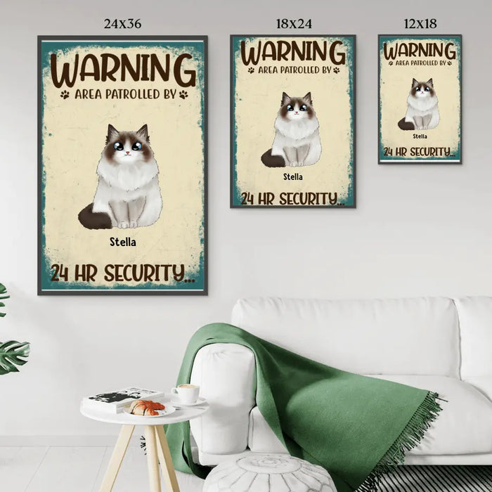 Personalized Poster, Warning Area Patrolled By 24 Hr Security, Custom Gift For Cat Lovers