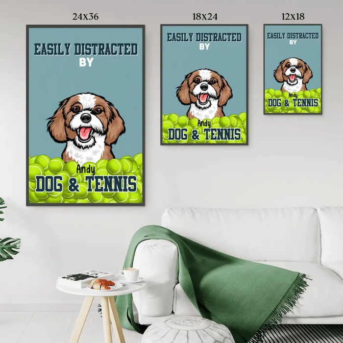 Personalized Poster, Easily Distracted By Dog & Tennis, Gifts For Dog Lovers