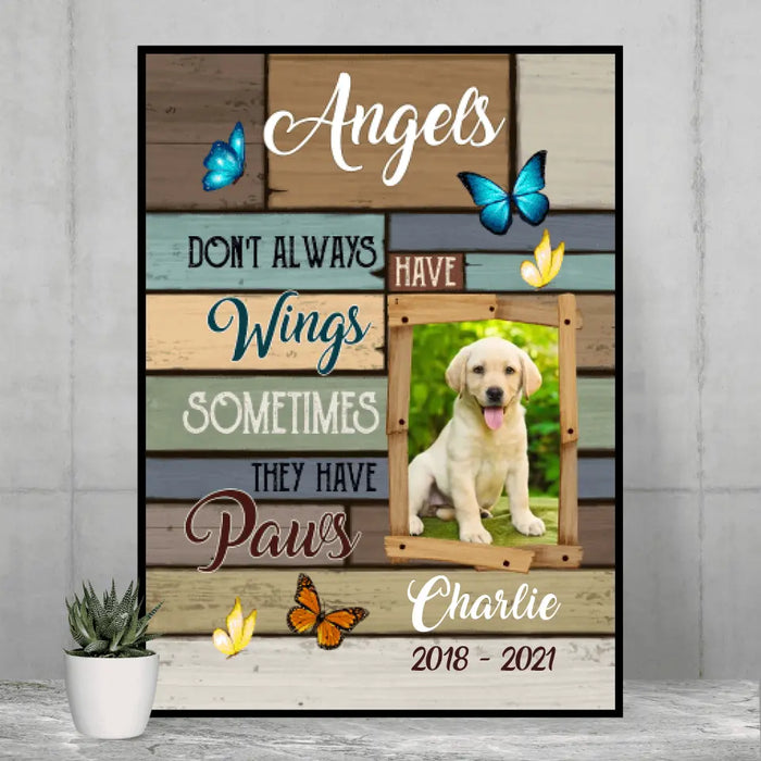 Personalized Poster, Angel Don't Always Have Wings, Sometimes They Have Paws - Memorial Gift For Dog And Cat Lovers