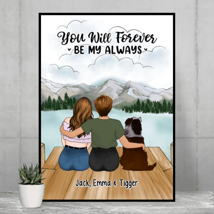 You Will Forever Be My Always - Personalized Poster For Lessbian Couples, For Her, Dog Lover, Cat Lover