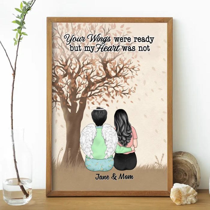 Your Wings Were Ready But My Heart Was Not - Personalized Poster For Family, For Him, Her, Memorial