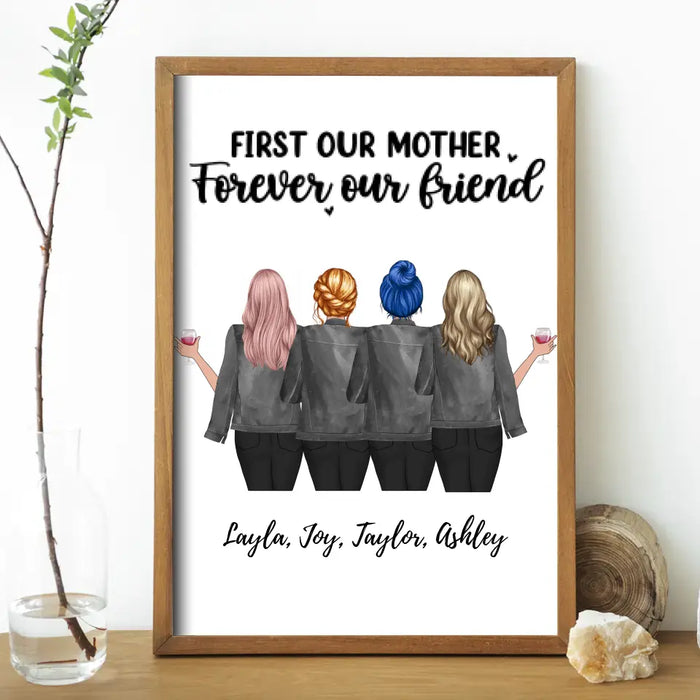 First Our Mother, Forever Our Friend - Personalized Gifts Custom Poster for Mom