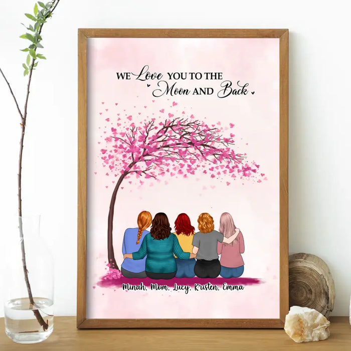 We Love You To The Moon And Back - Personalized Gifts Custom Poster For Mom, Mother's Day Gifts