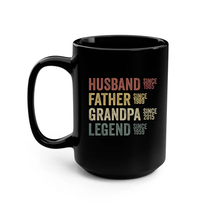 Husband, Father, Grandpa, Legend - Personalized Gifts Custom Mug for Dad for Grandpa