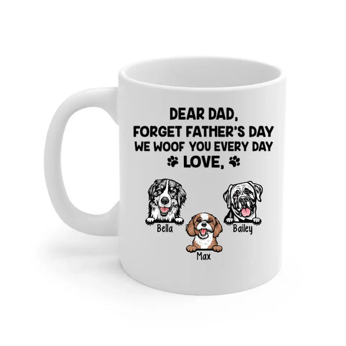 We Woof You Every Day - Personalized Gifts Custom Dog Mug for Dog Dad, Dog Lovers