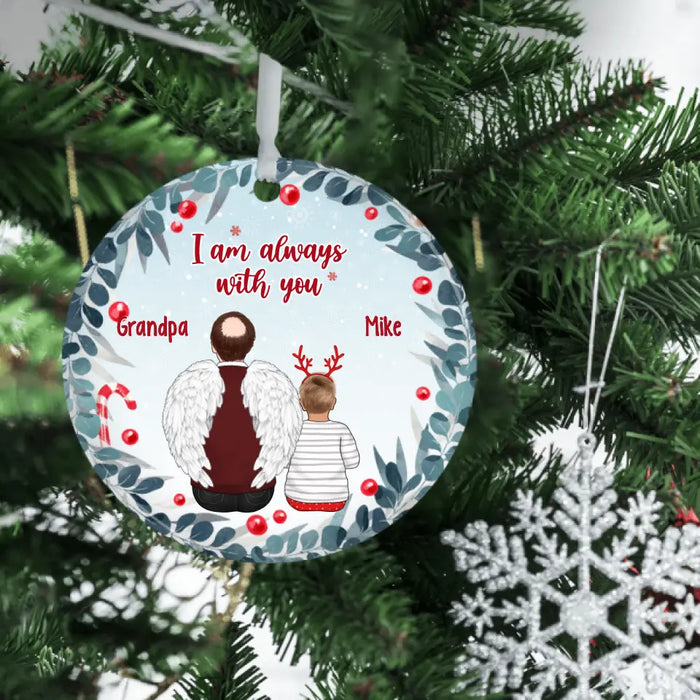 I Am Always with You - Christmas Personalized Gifts Custom Memorial Ornament for Grandparents, Memorial Gifts
