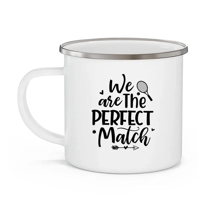 We Are the Perfect Match - Personalized Gifts Custom Tennis Enamel Mug for Couples or Friends, Tennis Lovers