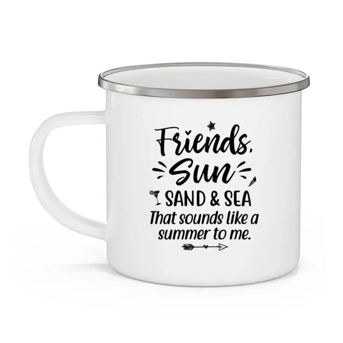 Friends, Sun, Sand, and Sea - Personalized Gifts Custom Beach Enamel Mug for Sister, Beach Lovers
