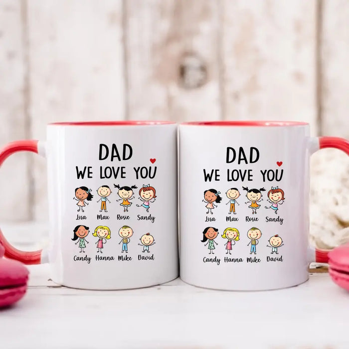 Dad We Love You - Father's Day Personalized Gifts Custom Family Mug For Dad, Family